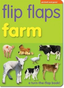 Farm: A Turn-The-Flap Book! - Chez Picthall