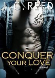 Conquer Your Love - J.C. Reed