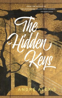 The Hidden Keys - André Alexis