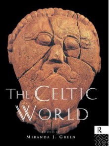 The Celtic World - Miranda Green