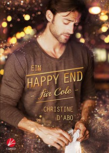 Ein Happy End für Cole - Christine D'Abo, Vanessa Tockner