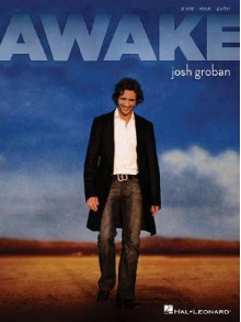 Josh Groban: Awake - Josh Groban