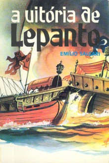 A Vitória de Lepanto (Capitão Tormenta, #4) - Emílio Salgari, Henrique Marques Júnior, Lígia Gueterres