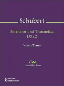 Hermann und Thusnelda, D322 - Franz Schubert