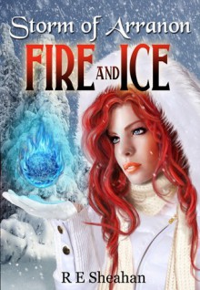 Fire and Ice - R.E. Sheahan