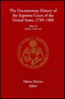 The Documentary History of the Supreme Court of the United States, 1789-1800: Vol. 1 - Maeva Marcus