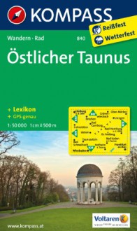 Östlicher Taunus 1 : 50 000: Wanderkarte mit Kurzführer und Radrouten. GPS-genau - 