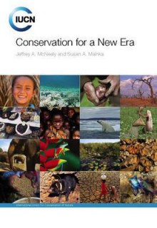 Conservation for a New Era - Jeffrey A. McNeely, Susan A. Mainka, Susan A. Mainka