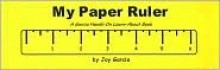 My Paper Ruler: A Garcia Hands-On Learn-About Book - Joy Garcia