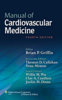 Manual of Cardiovascular Medicine - Brian P. Griffin