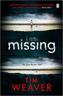 I Am Missing: David Raker, Book 8 - Joe Coen,Tim Weaver,Louise Brealey,Penguin Books