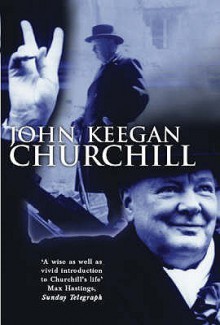 Churchill (Lives) - John Keegan