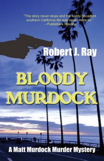 Bloody Murdock (Matt Murdock, #5) - Robert J. Ray