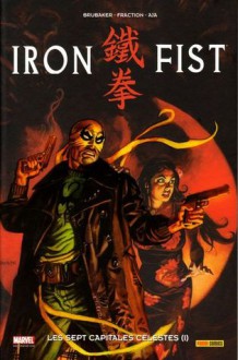 Les sept capitales célestes 1 (Iron Fist, #2) - Ed Brubaker, David Aja