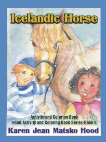 Icelandic Horse Activity and Coloring Book - Karen Jean Matsko Hood