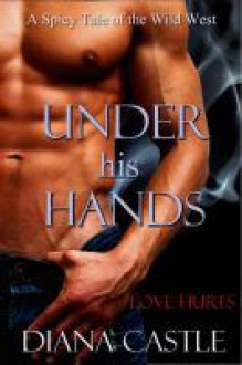 Under His Hands - Diana Castle