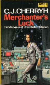 Merchanter's Luck - C.J. Cherryh