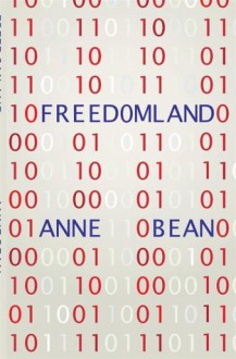 Freedomland - Anne Bean