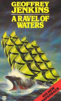 A Ravel of Waters - Geoffrey Jenkins