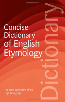 Concise Etymological - Walter W. Skeat