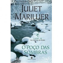 O Poço das Sombras (Crónicas de Bridei #3) - Juliet Marillier, Irene Daun e Lorena, Nuno Daun e Lorena