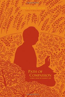 Path of Compassion: Stories from the Buddha's Life - Thích Nhất Hạnh, Nguyen Thi Hop