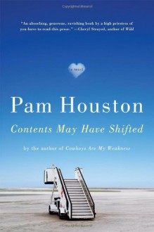 Contents May Have Shifted - Pam Houston