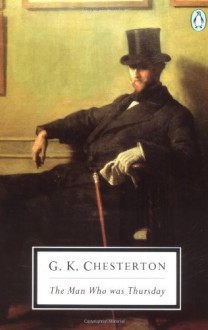 The Man Who Was Thursday: A Nightmare (Classic, 20th-Century, Penguin) - G.K. Chesterton, Kingsley Amis