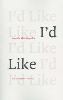 I'd Like - Amanda Michalopoulou, Karen Emmerich