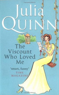 The Viscount Who Loved Me - Julia Quinn