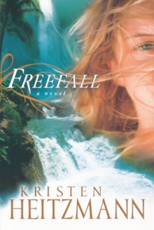 Freefall - Kristen Heitzmann