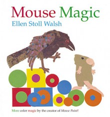 Mouse Magic - Ellen Stoll Walsh