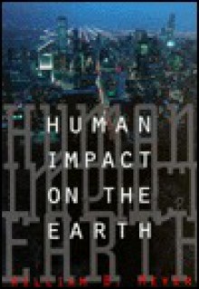 Human Impact on the Earth - William B. Meyer