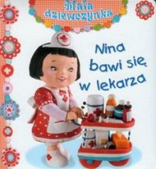 Nina bawi się w lekarza - Émilie Beaumont, Nathalie Belineau, Christelle Mekdjian