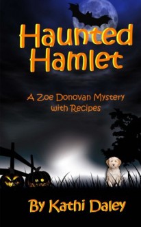 Haunted Hamlet (Zoe Donovan Mystery) (Volume 9) - Kathi Daley