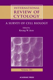 International Review of Cytology, Volume 201 - Kwang W. Jeon