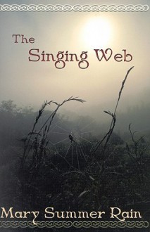 The Singing Web - Mary Summer Rain