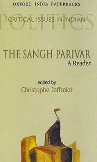 The Sangh Parivar: A Reader - Christophe Jaffrelot