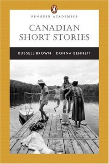 Canadian Short Stories - Russell Brown, Donna Bennett