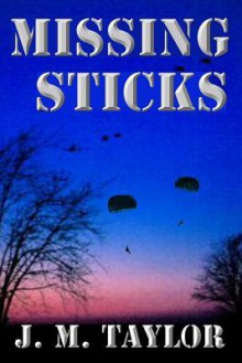 Missing Sticks - J.M. Taylor