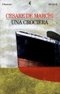 Una Crociera - Cesare de Marchi