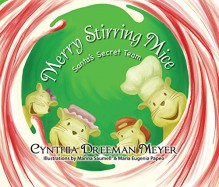 Merry Stirring MIce: Santa's Secret Team - Cynthia Dreeman Meyer