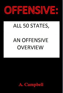 All 50 States, An Offensive Overview - A. Campbell