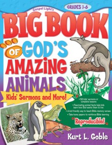 The Big Book of God's Amazing Animals - Gospel Light, Gospel Light