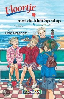 Floortje Bellefleur met de klas op stap - Cok Grashoff