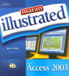 Maran Illustrated Access 2003 (Maran Illustrated) - Ruth Maran