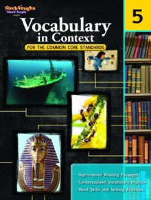 Vocabulary in Context for the Common Core Standards: Reproducible Grade 5 (Steck-Vaughn School Supply) - Steck-Vaughn