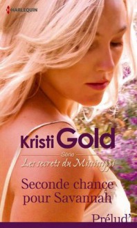 Seconde chance pour Savannah (Les secrets du Mississipi, #1) - Kristi Gold