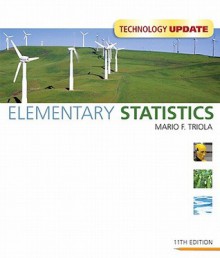 Elementary Statistics Technology Update (11th Edition) - Mario F. Triola