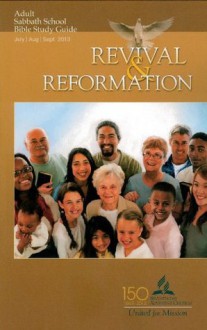 Revival and Reformation Adult Sabbath School Bible Study Guide 3Q13 - Mark Finley